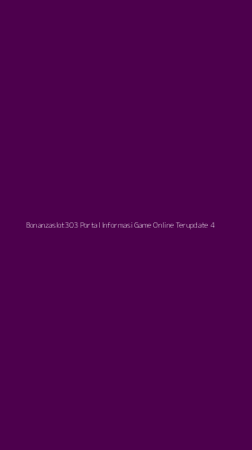 Tampilan Antarmuka Aplikasi Bonanzaslot303 Portal Informasi Game Online Terupdate - 4