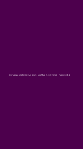 Tampilan Antarmuka Aplikasi Bonanzaslot888 Aplikasi Daftar Slot Resmi Android - 3