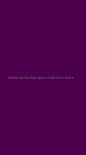 Tampilan Antarmuka Aplikasi Bonatoto Login Situs Resmi Layanan Customer Service 24jam - 4
