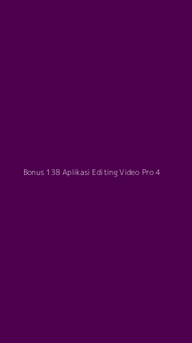 Tampilan Antarmuka Aplikasi Bonus 138 Aplikasi Editing Video Pro - 4