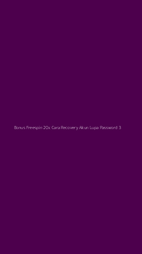 Tampilan Antarmuka Aplikasi Bonus Freespin 20x Cara Recovery Akun Lupa Password - 3