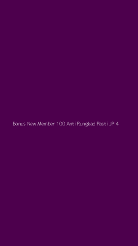 Tampilan Antarmuka Aplikasi Bonus New Member 100 Anti Rungkad Pasti Jp - 4