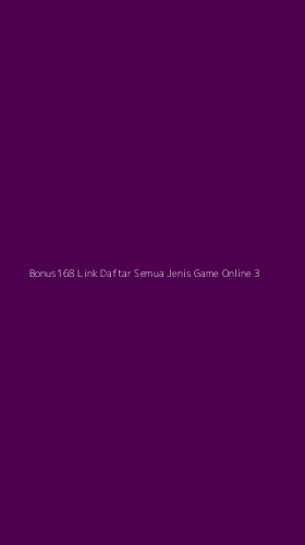 Tampilan Antarmuka Aplikasi Bonus168 Link Daftar Semua Jenis Game Online - 3