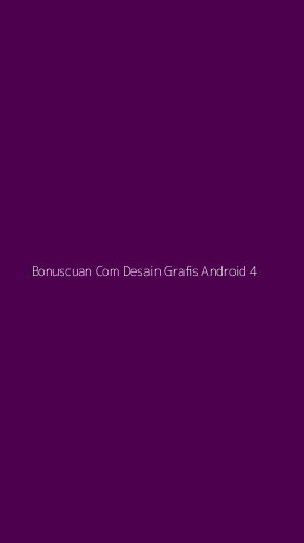 Tampilan Antarmuka Aplikasi Bonuscuan Com Desain Grafis Android - 4
