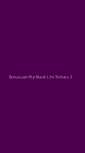 Tampilan Antarmuka Aplikasi Bonuscuan Rtp Musik Lite Terbaru - 3