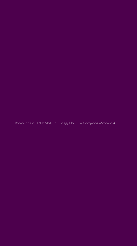 Tampilan Antarmuka Aplikasi Boom 88slot Rtp Slot Tertinggi Hari Ini Gampang Maxwin - 4