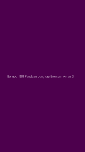 Tampilan Antarmuka Aplikasi Borneo 189 Panduan Lengkap Bermain Aman - 3