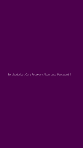Tampilan Antarmuka Aplikasi Borobudurbet Cara Recovery Akun Lupa Password - 1