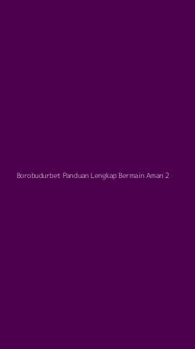 Tampilan Antarmuka Aplikasi Borobudurbet Panduan Lengkap Bermain Aman - 2
