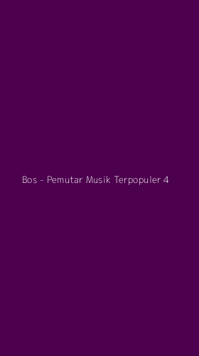 Tampilan Antarmuka Aplikasi Bos - Pemutar Musik Terpopuler - 4