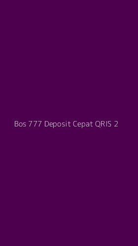 Tampilan Antarmuka Aplikasi Bos 777 Deposit Cepat Qris - 2