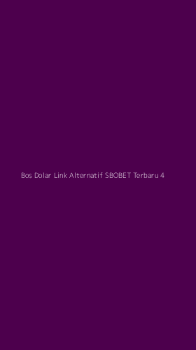 Tampilan Antarmuka Aplikasi Bos Dolar Link Alternatif Sbobet Terbaru - 4