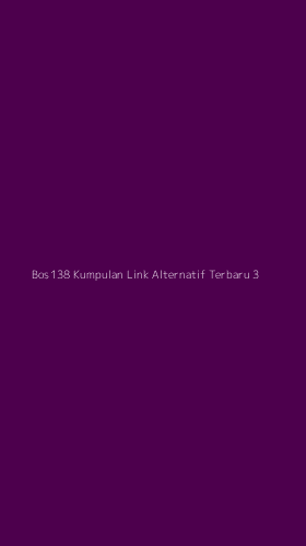 Tampilan Antarmuka Aplikasi Bos138 Kumpulan Link Alternatif Terbaru - 3