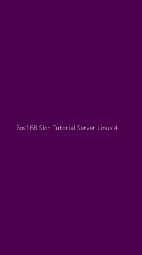 Tampilan Antarmuka Aplikasi Bos168 Slot Tutorial Server Linux - 4