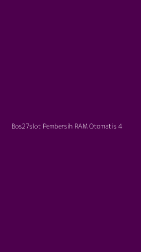 Tampilan Antarmuka Aplikasi Bos27slot Pembersih Ram Otomatis - 4