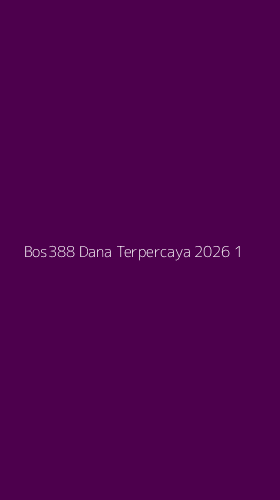 Tampilan Antarmuka Aplikasi Bos388 Dana Terpercaya 2026 - 1