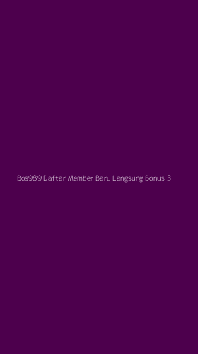 Tampilan Antarmuka Aplikasi Bos989 Daftar Member Baru Langsung Bonus - 3