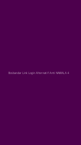 Tampilan Antarmuka Aplikasi Bosbandar Link Login Alternatif Anti Nawala - 4