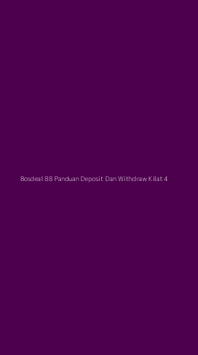 Tampilan Antarmuka Aplikasi Bosdeal 88 Panduan Deposit Dan Withdraw Kilat - 4