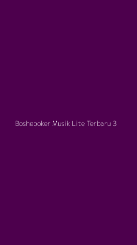 Tampilan Antarmuka Aplikasi Boshepoker Musik Lite Terbaru - 3
