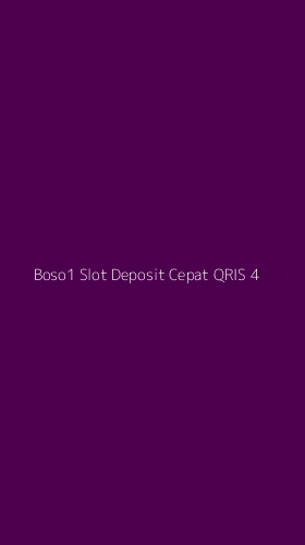 Tampilan Antarmuka Aplikasi Boso1 Slot Deposit Cepat Qris - 4