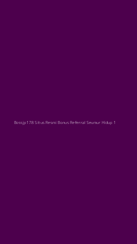 Tampilan Antarmuka Aplikasi Bossjp178 Situs Resmi Bonus Referral Seumur Hidup - 1