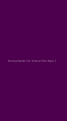 Tampilan Antarmuka Aplikasi Bosterjp Bandar Slot Terbesar Pasti Bayar - 2