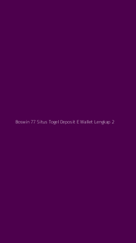 Tampilan Antarmuka Aplikasi Boswin 77 Situs Togel Deposit E Wallet Lengkap - 2