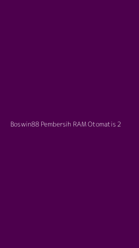 Tampilan Antarmuka Aplikasi Boswin88 Pembersih Ram Otomatis - 2