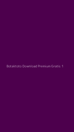 Tampilan Antarmuka Aplikasi Botaktoto Download Premium Gratis - 1