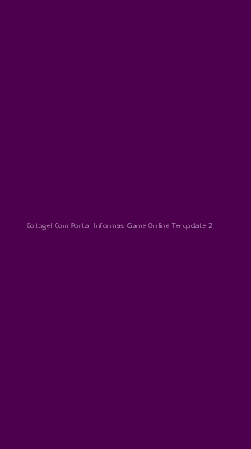Tampilan Antarmuka Aplikasi Botogel Com Portal Informasi Game Online Terupdate - 2