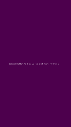 Tampilan Antarmuka Aplikasi Botogel Daftar Aplikasi Daftar Slot Resmi Android - 3