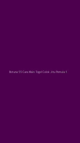 Tampilan Antarmuka Aplikasi Botuna 55 Cara Main Togel Colok Jitu Pemula - 1