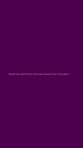 Tampilan Antarmuka Aplikasi Bradertoto Apk Portal Informasi Game Online Terupdate - 1