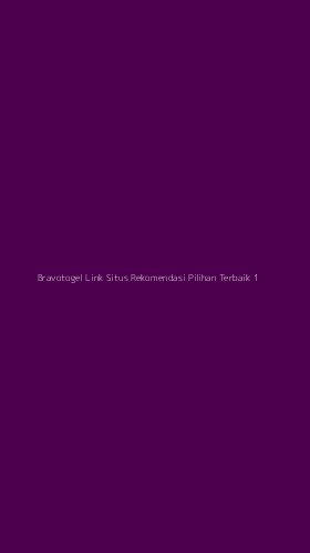 Tampilan Antarmuka Aplikasi Bravotogel Link Situs Rekomendasi Pilihan Terbaik - 1