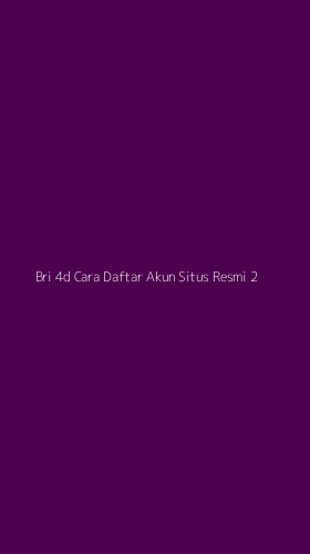 Tampilan Antarmuka Aplikasi Bri 4d Cara Daftar Akun Situs Resmi - 2