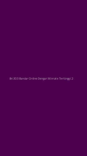 Tampilan Antarmuka Aplikasi Bri303 Bandar Online Dengan Winrate Tertinggi - 2