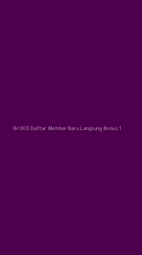 Tampilan Antarmuka Aplikasi Bri303 Daftar Member Baru Langsung Bonus - 1