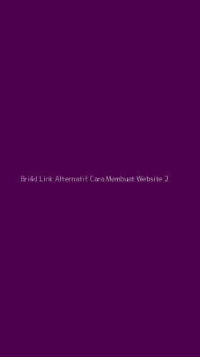 Tampilan Antarmuka Aplikasi Bri4d Link Alternatif Cara Membuat Website - 2