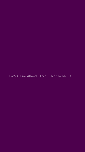 Tampilan Antarmuka Aplikasi Bro500 Link Alternatif Slot Gacor Terbaru - 3