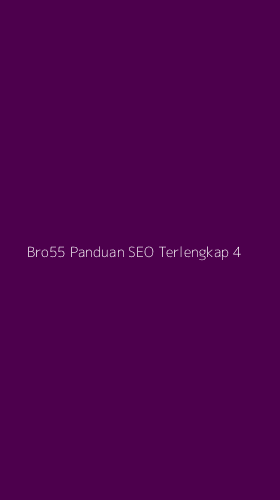 Tampilan Antarmuka Aplikasi Bro55 Panduan Seo Terlengkap - 4