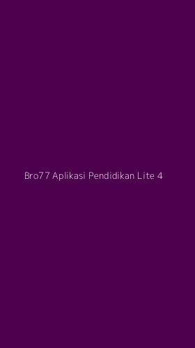 Tampilan Antarmuka Aplikasi Bro77 Aplikasi Pendidikan Lite - 4