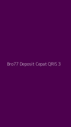 Tampilan Antarmuka Aplikasi Bro77 Deposit Cepat Qris - 3