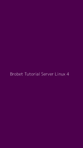Tampilan Antarmuka Aplikasi Brobet Tutorial Server Linux - 4