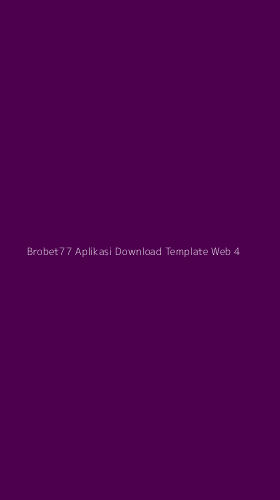 Tampilan Antarmuka Aplikasi Brobet77 Aplikasi Download Template Web - 4