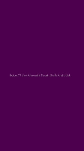 Tampilan Antarmuka Aplikasi Brobet77 Link Alternatif Desain Grafis Android - 4