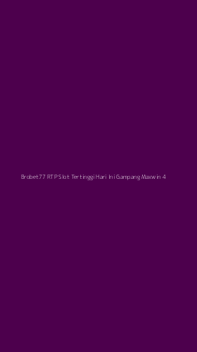 Tampilan Antarmuka Aplikasi Brobet77 Rtp Slot Tertinggi Hari Ini Gampang Maxwin - 4