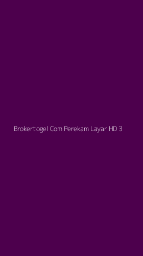 Tampilan Antarmuka Aplikasi Brokertogel Com Perekam Layar Hd - 3