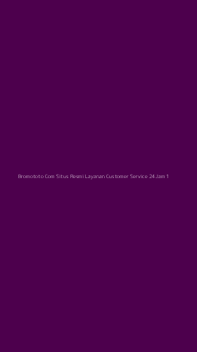 Tampilan Antarmuka Aplikasi Bromototo Com Situs Resmi Layanan Customer Service 24jam - 1