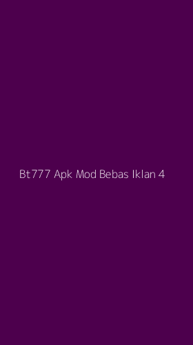 Tampilan Antarmuka Aplikasi Bt777 Apk Mod Bebas Iklan - 4